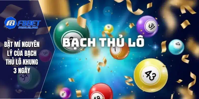 Bật mí nguyên lý của bạch thủ lô khung 3 ngày