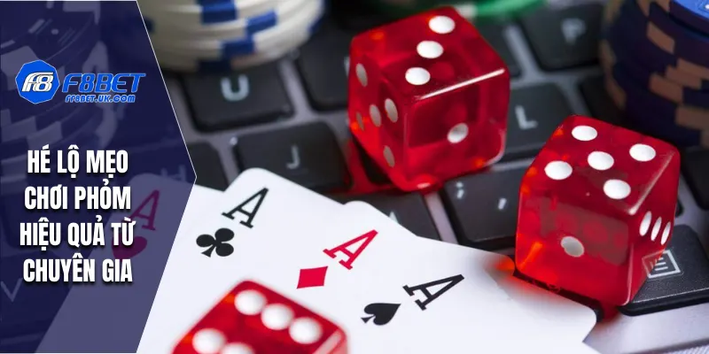 Hé lộ mẹo chơi phỏm hiệu quả từ chuyên gia