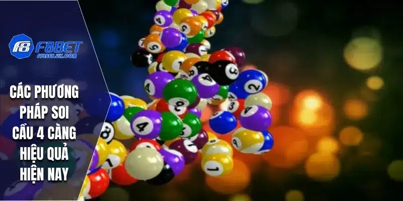 Các phương pháp soi cầu 4 càng hiệu quả hiện nay