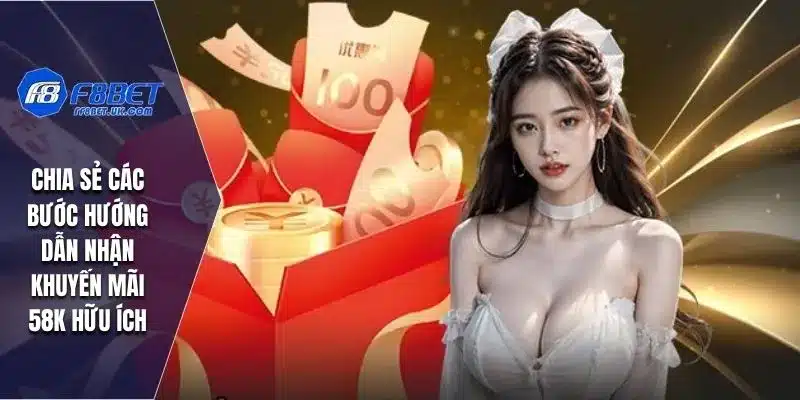 Chia sẻ các bước hướng dẫn nhận khuyến mãi 58k hữu ích